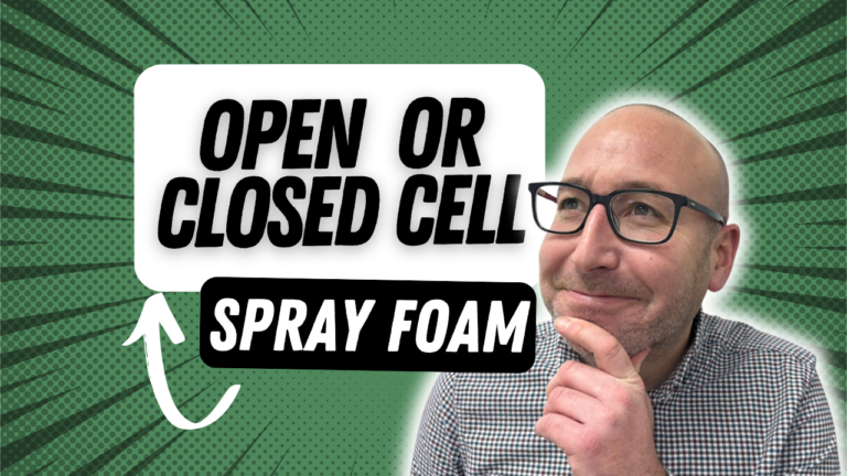 Open or Closed Cell? Spray Foam