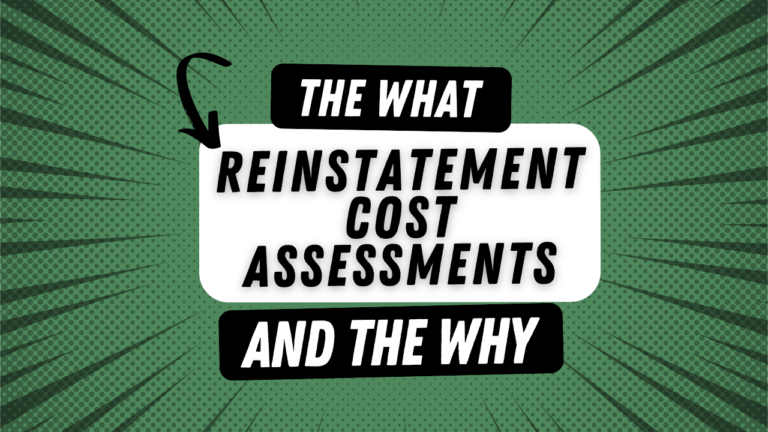 Reinstatement Cost Assessments - The What and The Why