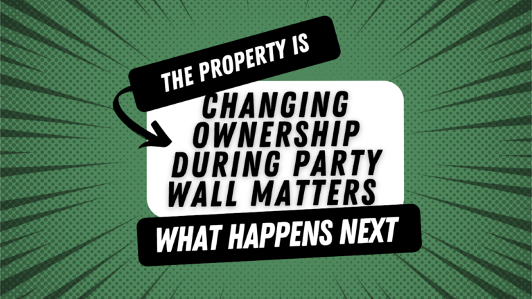The property is changing ownership during party wall matters, what happens next?