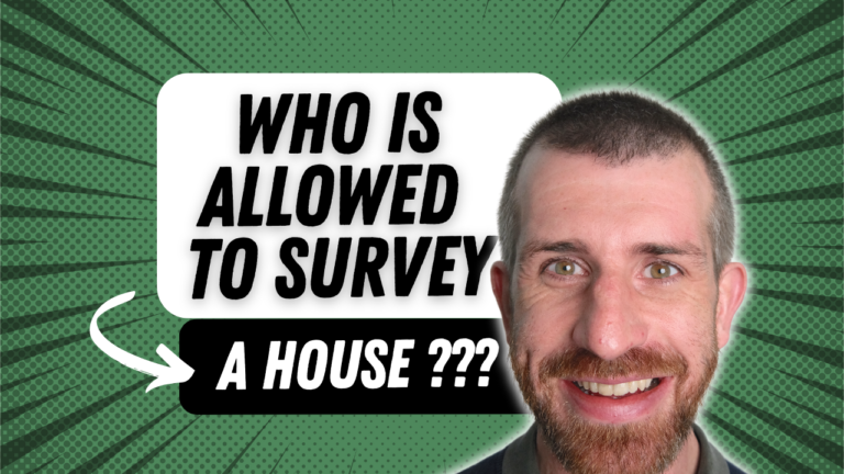 Who is allowed to survey a house?