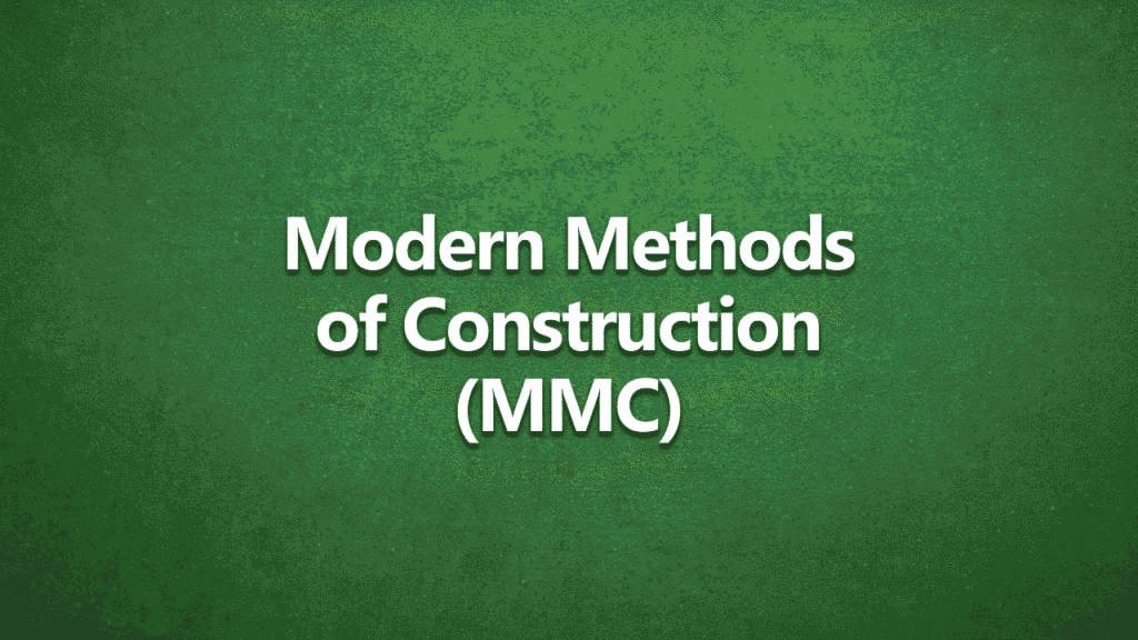 Green background with bold white text in the centre that reads, "What are Modern Methods of Construction (MMC)?" The text is in all capital letters with a slight shadow effect, giving it a strong, clear appearance.