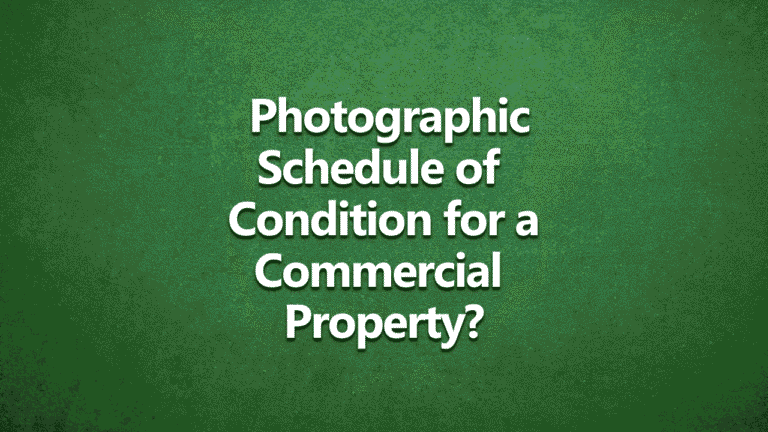 Green textured background with bold white text that reads: “Do I Need a Photographic Schedule of Condition for a Commercial Property?”