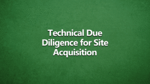 Green textured background with bold white text in the centre that reads “Technical Due Diligence for Site Acquisition.”