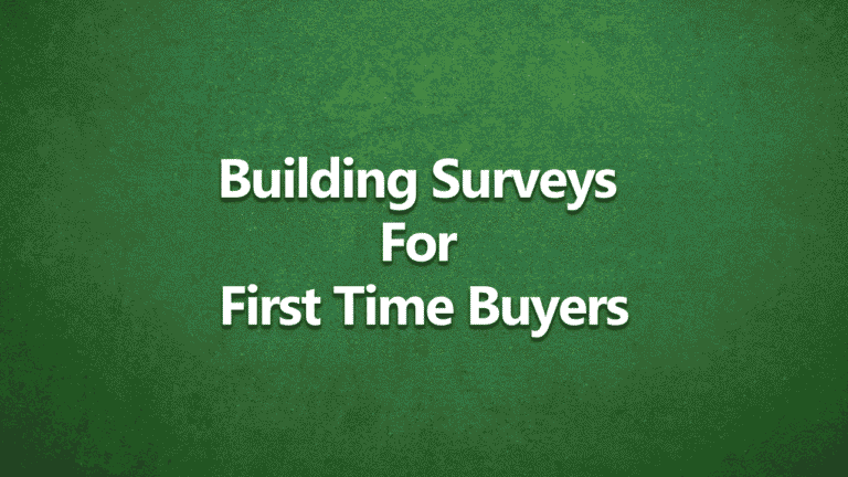 A green textured background with bold white text in the centre reading "Building Surveys For First Time Buyers". The text is stacked in three lines, centred, and uses a clean sans-serif font.