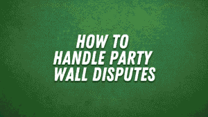 Green background with bold white text reading "How to Handle Party Wall Disputes".