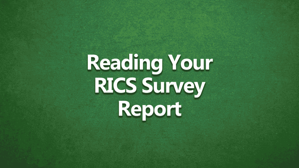 Green background with bold white text that reads: Reading Your RICS Survey Report.
