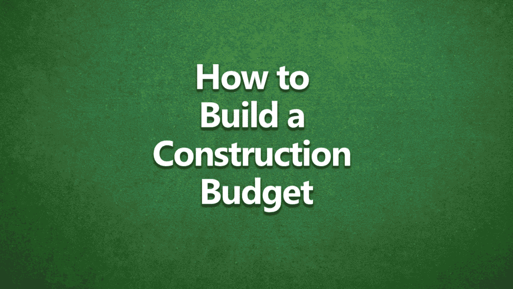 Text on green background reading “How to Build a construction budget,” used as a title image for a property advice video by Harrison Clarke Chartered Surveyors.