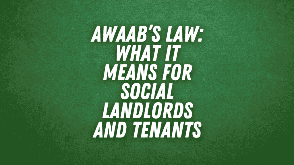 Text on green background reading “Awaab's Law: What it means for social landlords and tenants,” used as a title image for a property advice video by Harrison Clarke Chartered Surveyors.
