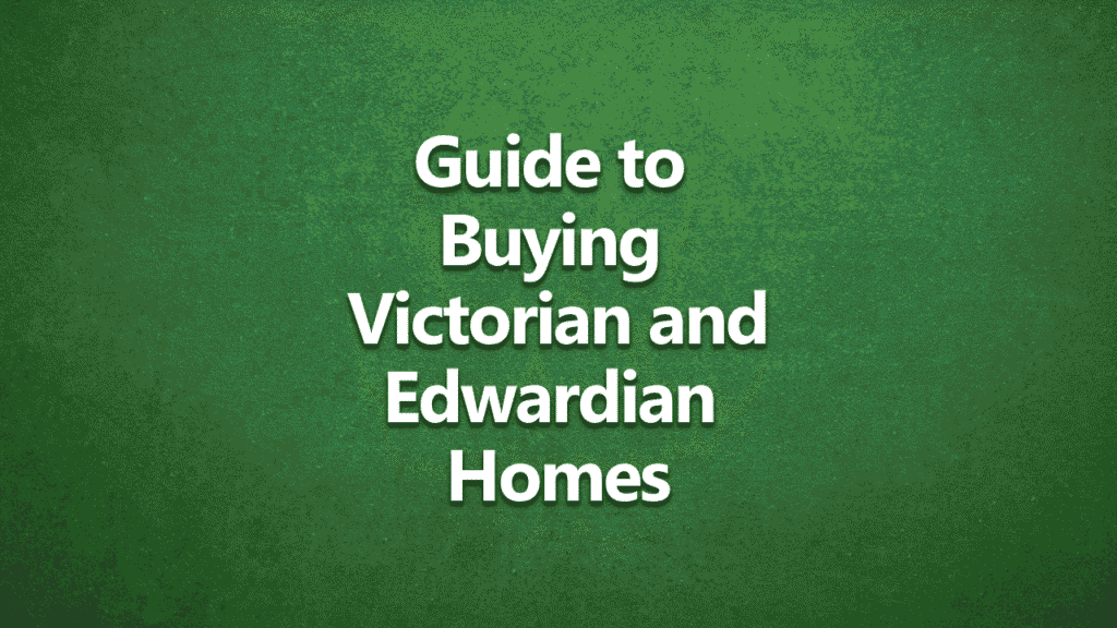 Text on green background reading “Guide to buying Victorian and Edwardian Homes,” used as a title image for a property advice video by Harrison Clarke Chartered Surveyors.