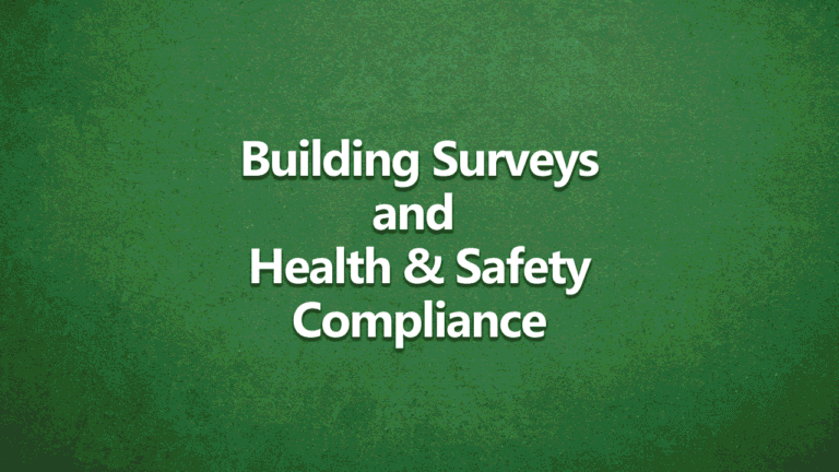 Building Surveys and Health and Safety Compliance. Bold white writing on textured dark green background.