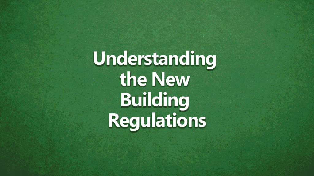 Dark green background with bold white writing saying understanding the new building regulations