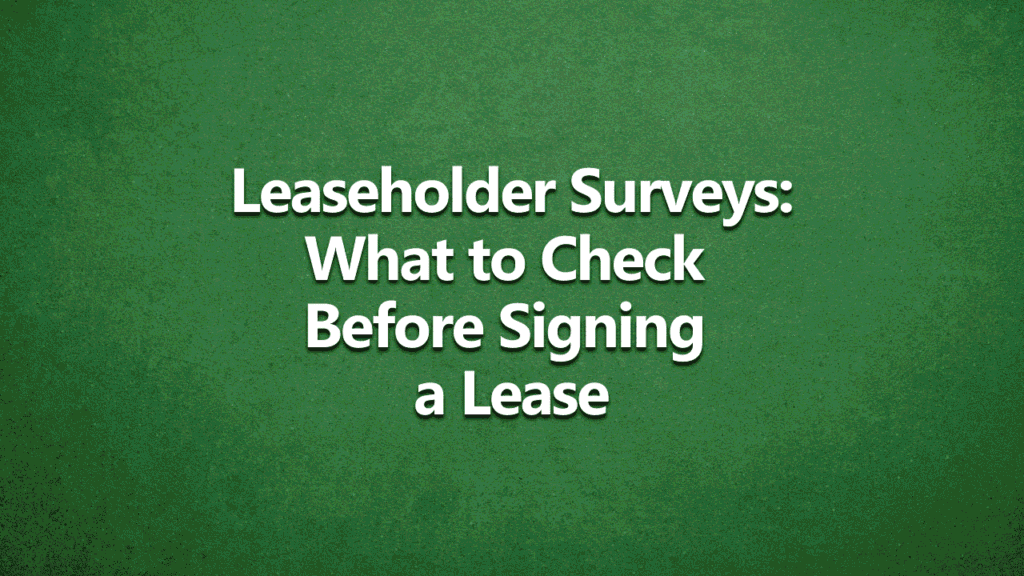 Leaseholder surveys: what to check before signing a lease - white text on dark green background.