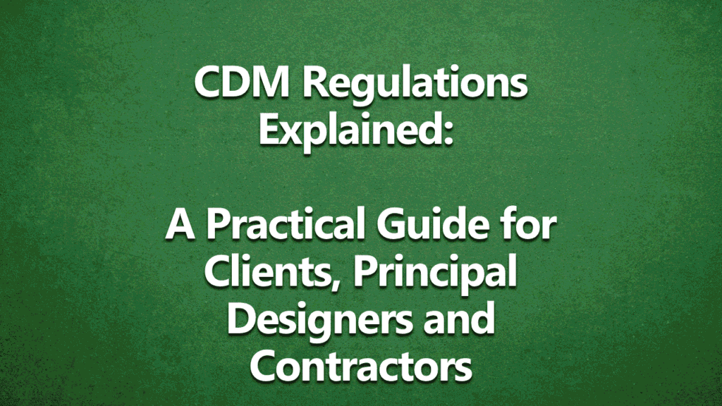 CDM Regulations explained: a practical guide for clients, principal designers and contractors - white text on a dark green background