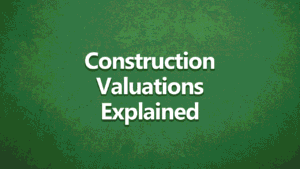 white text on green background that says construction valuations explained